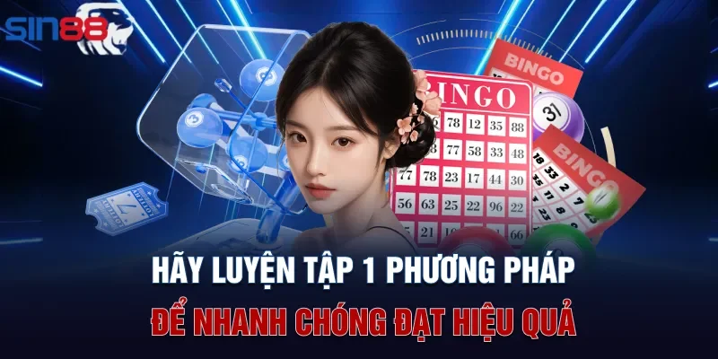 Hãy luyện tập 1 phương pháp để nhanh chóng đạt hiệu quả