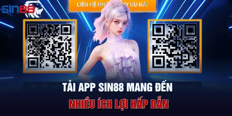 Tải app Sin88 mang đến nhiều ích lợi hấp dẫn