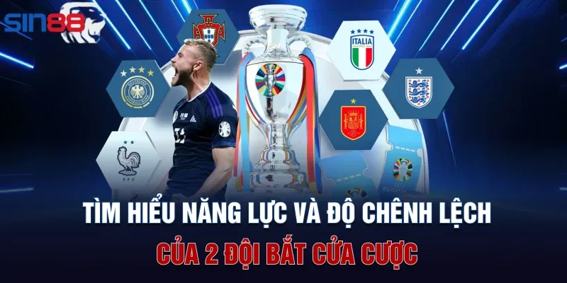 Tìm hiểu năng lực và độ chênh lệch của 2 đội