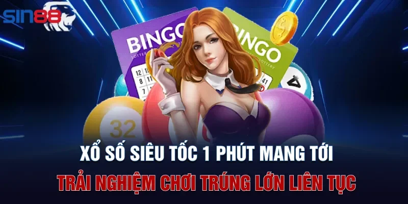 Xổ số siêu tốc 1 phút mang tới trải nghiệm chơi trúng lớn liên tục